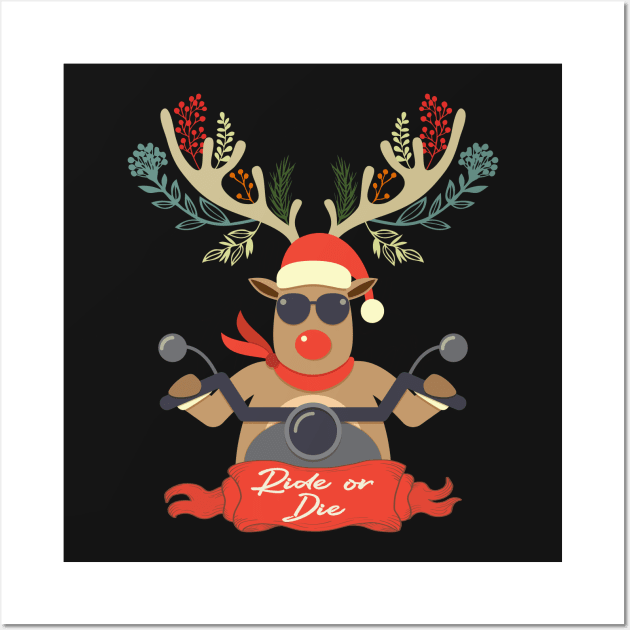 Funny Reindeer Riding Motor Bike, Ride or Die Cyclist Deer Bicycling Motorcycles, Oh what Fun It is to ride, Merry Christmas Cyclist Motorbiker motor cycle rider design Wall Art by BicycleStuff